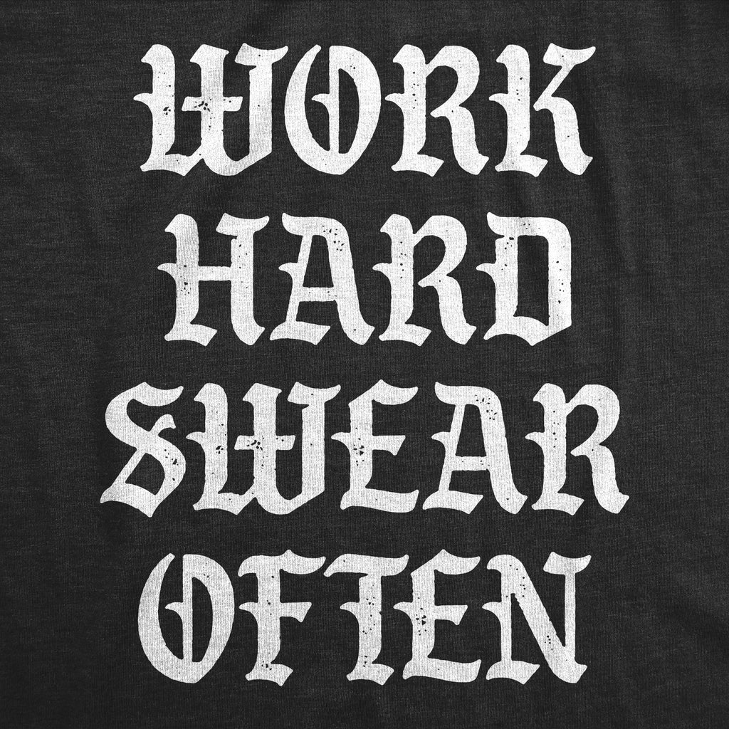Mens Funny T Shirts Work Hard Swear Often Sarcastic Cursing Novelty Tee for Men Graphic Tees