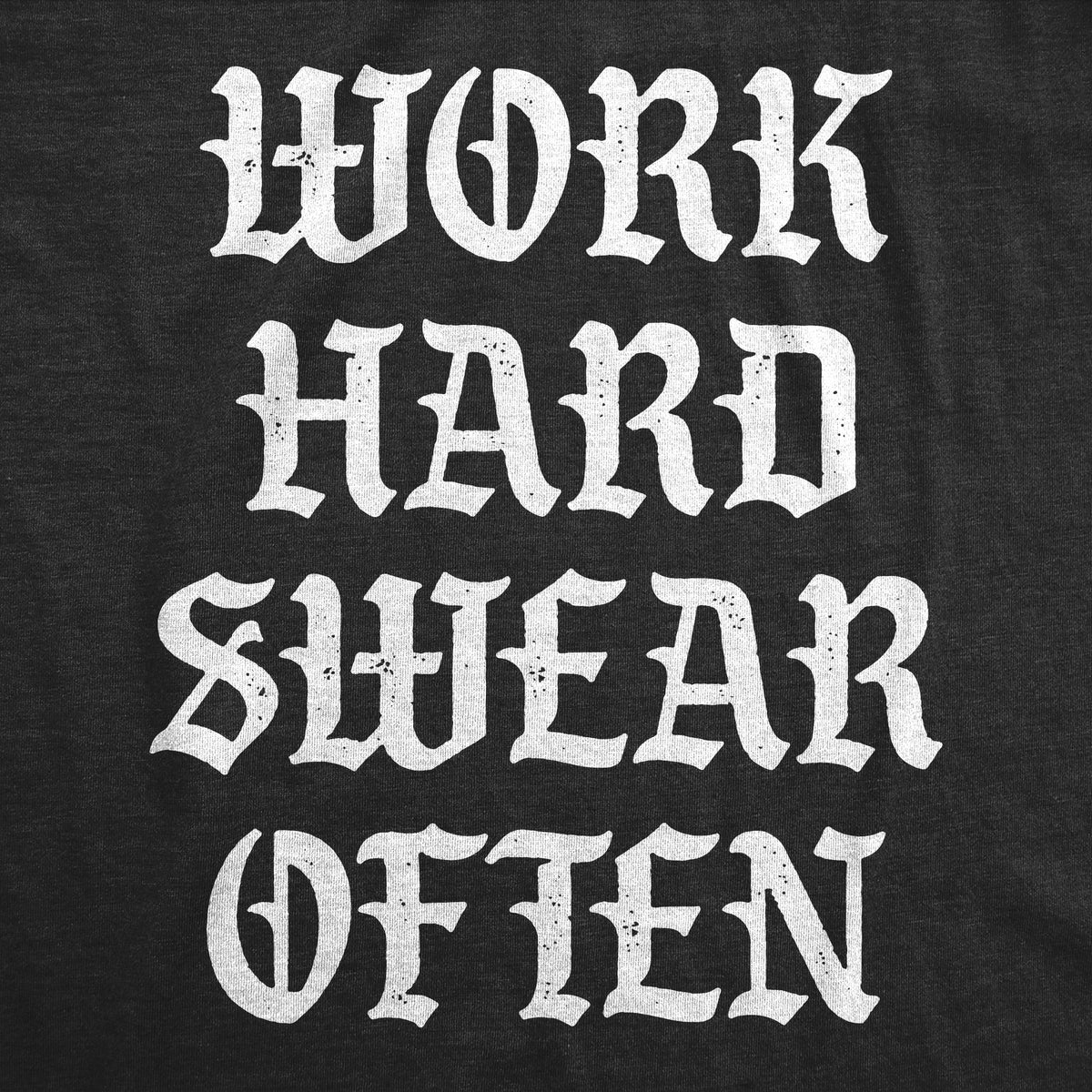 Mens Funny T Shirts Work Hard Swear Often Sarcastic Cursing Novelty Tee for Men Graphic Tees