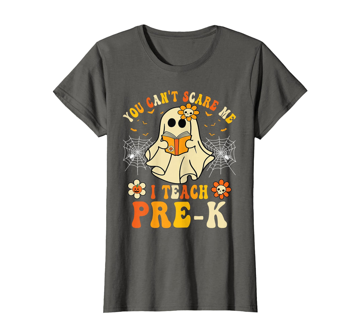 You Can't Scare Me I Teach Pre-K Halloween Teacher Ghost T-Shirt