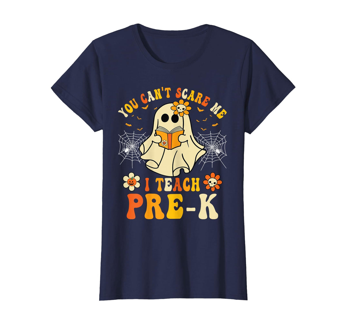 You Can't Scare Me I Teach Pre-K Halloween Teacher Ghost T-Shirt