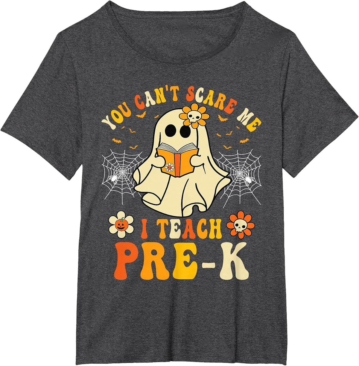 You Can't Scare Me I Teach Pre-K Halloween Teacher Ghost T-Shirt