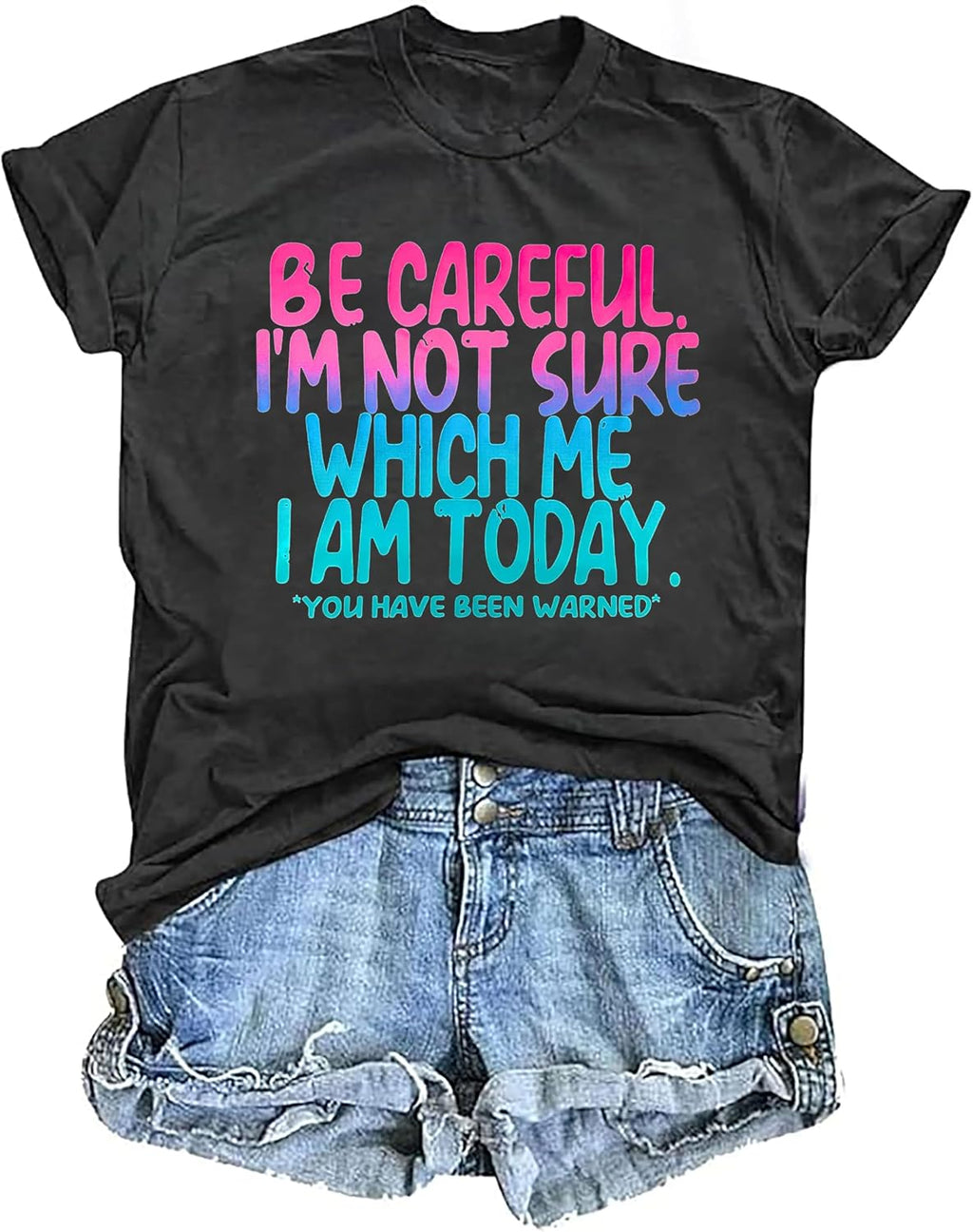 Women Funny Graphic Tee I’M Not Sure Which Me I Am Today Shirts Sarcastic Humor Sayings T-Shirt Novelty Casual Top