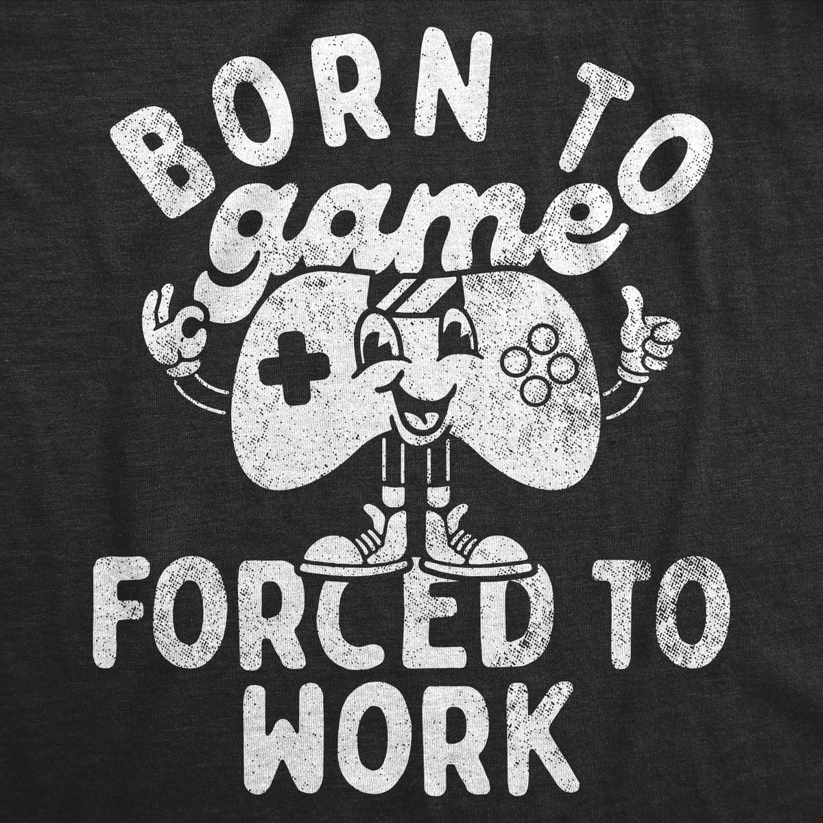 Mens Funny T Shirts Born to Game Forced to Work Sarcastic Video Gaming Tee for Men Graphic Tees