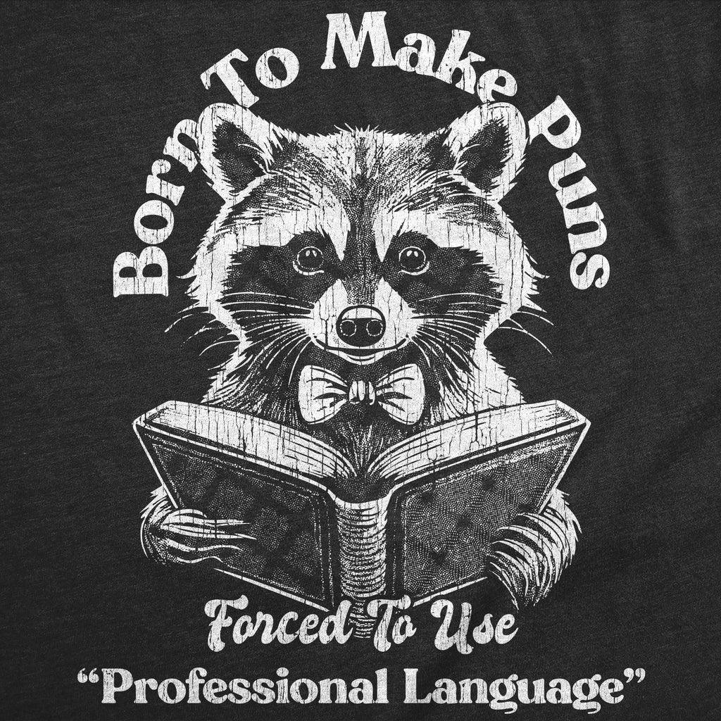 Mens Funny T Shirts Born to Make Puns Forced to Use Professional Language Sarcastic Novelty Tee for Men Graphic Tees