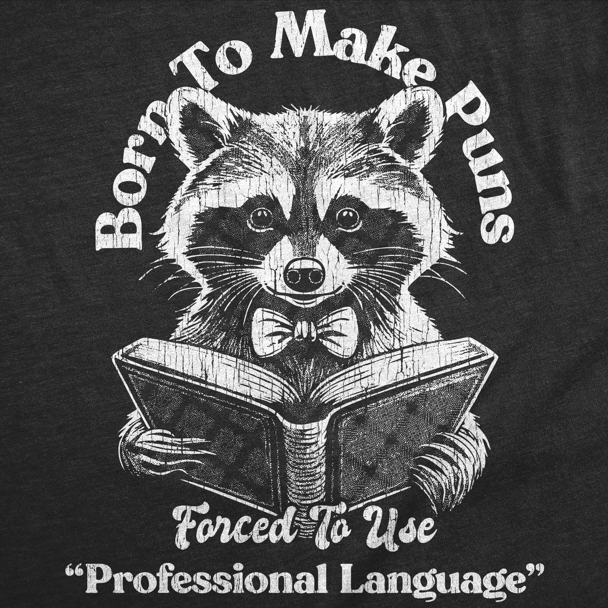 Mens Funny T Shirts Born to Make Puns Forced to Use Professional Language Sarcastic Novelty Tee for Men Graphic Tees