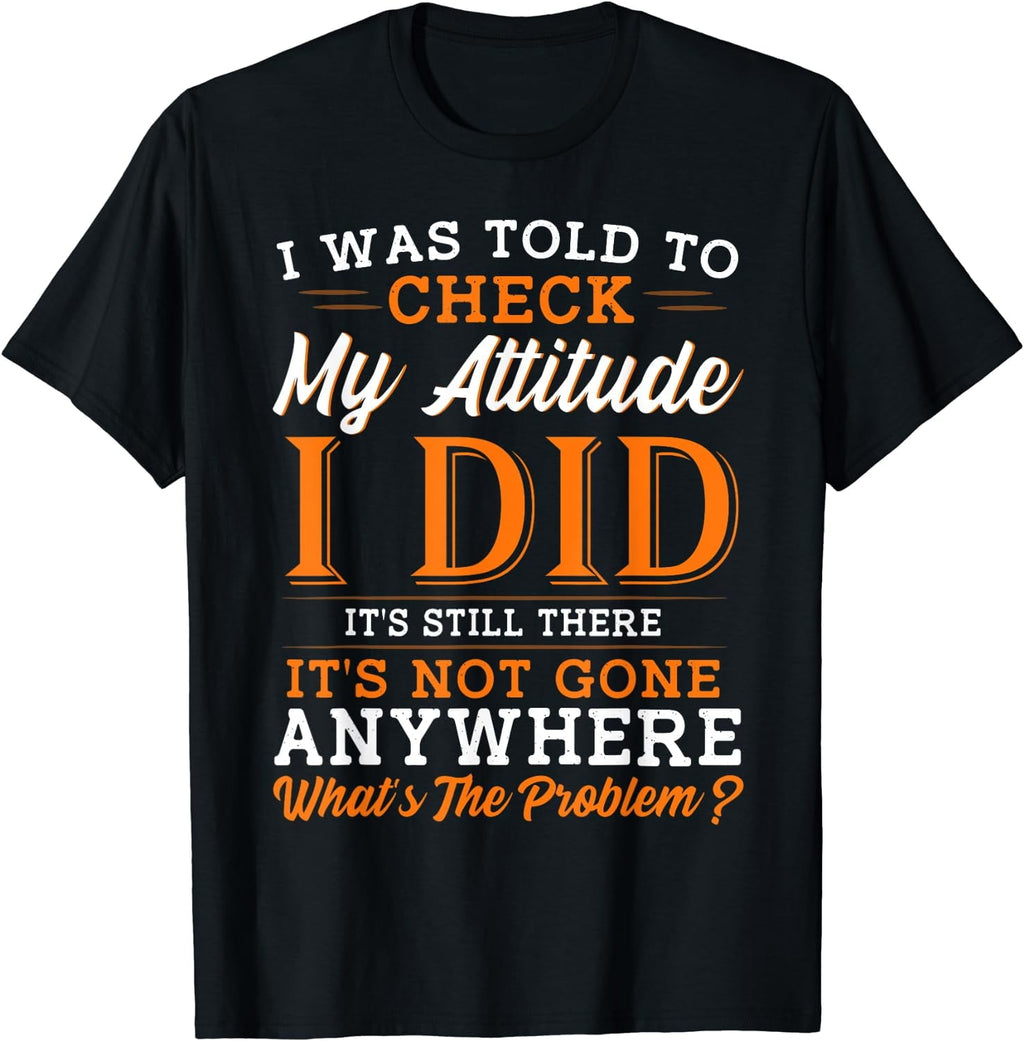 Attitude Tshirt Funny Tshirt Men Sarcasm Women Sarcastic T-Shirt Black Large