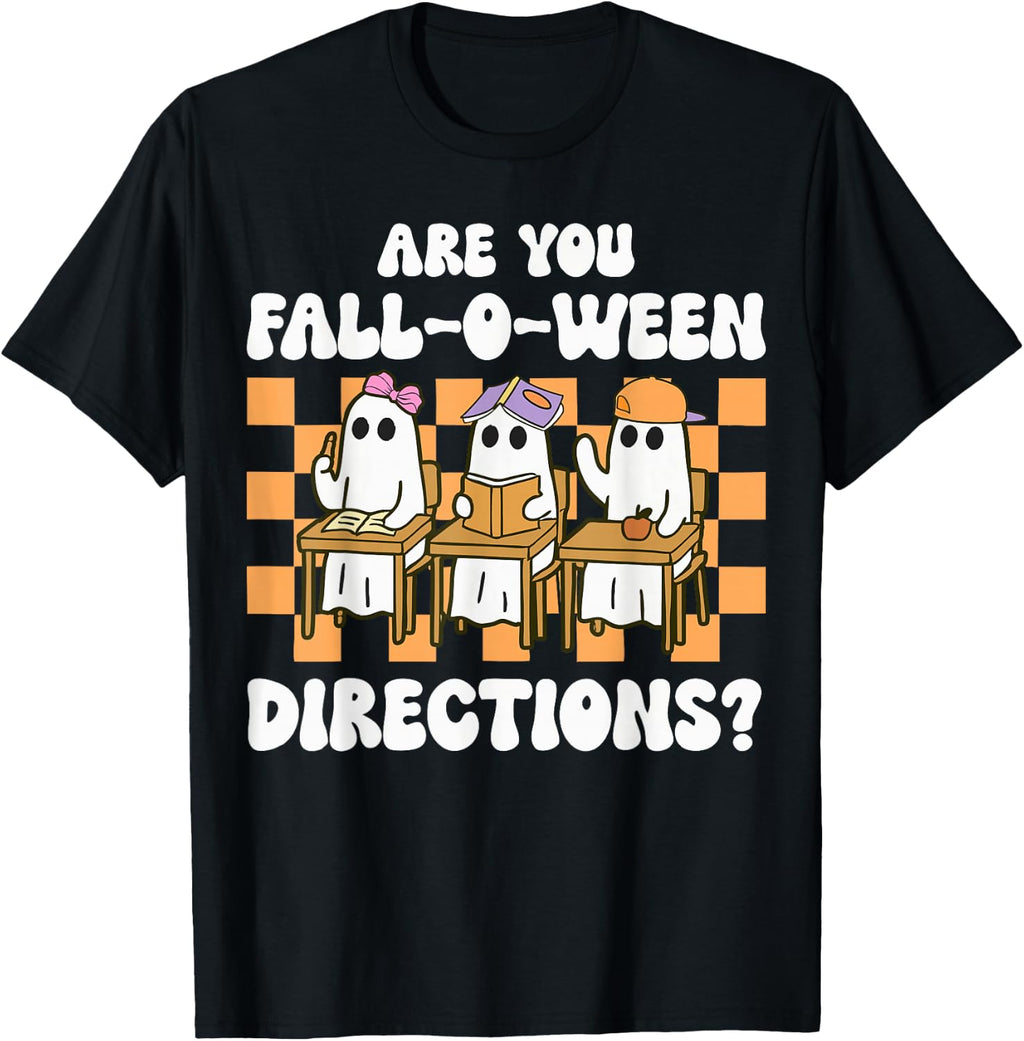 are You Fall O Ween Directions Halloween Teacher Ghosts T-Shirt