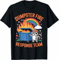 Dumpster Fire Response Team Sarcastic Office Raccoon Meme T-Shirt