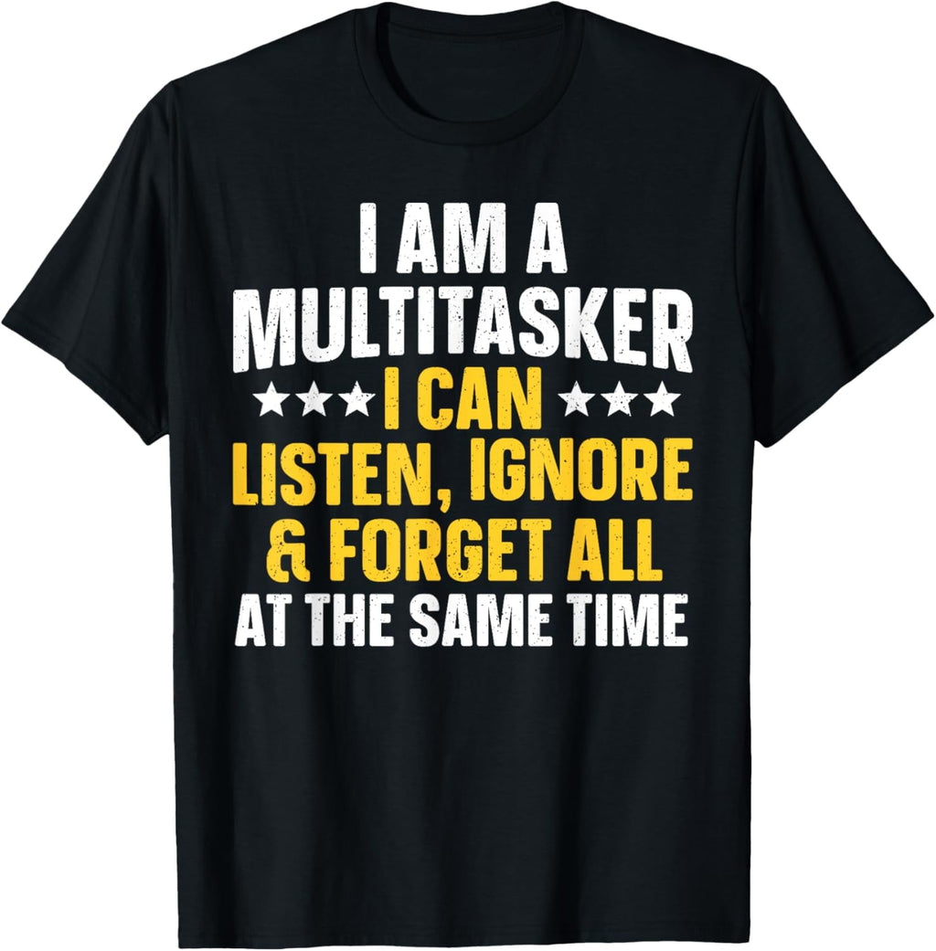 Funny Quote Art For Sarcastic People Men Women Gag Sayings T-Shirt