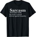Funny Sarcasm Sarcastic Comment Defense Against Stupidity T-Shirt