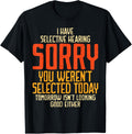 Funny Sayings Tee For Sarcastic People Men Women Gag Sarcasm T-Shirt