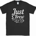 Just Brew It T-Shirt Funny Humor Caffeine Lover Office Beat It Novelty Text Tee