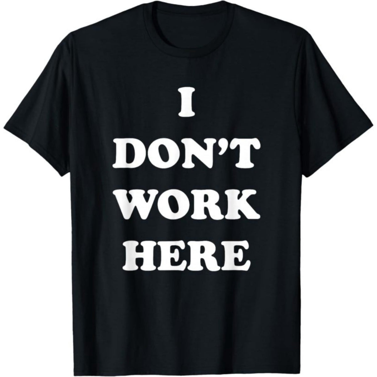 Men's 100% Cotton T-Shirt 180gsm - I Dont Work Here - Funny Sarcastic Slogan T-Shirt, Black Comfortable Breathable Soft Tee, Gift for Men