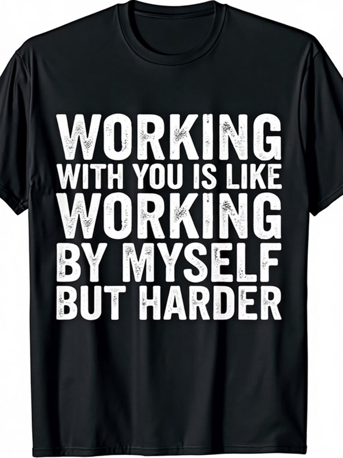 Men's Funny Sarcastic Working By Myself Coworker Graphic T-Shirt
