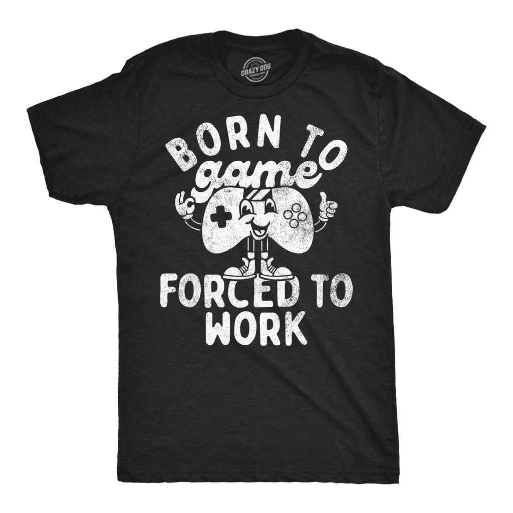Mens Funny T Shirts Born to Game Forced to Work Sarcastic Video Gaming Tee for Men Graphic Tees