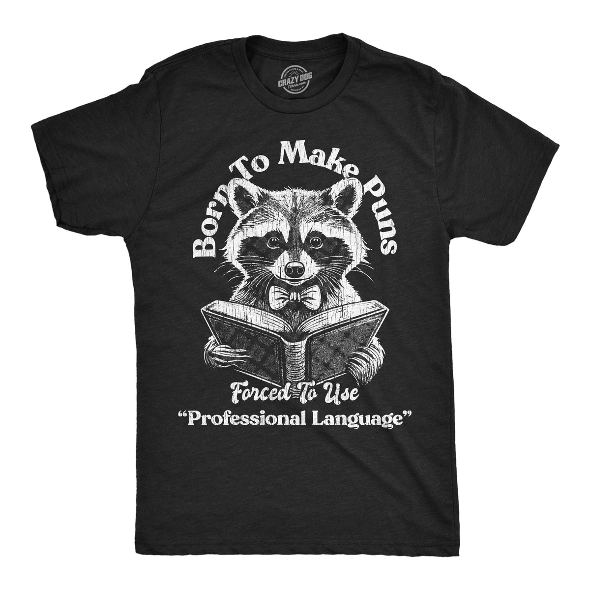 Mens Funny T Shirts Born to Make Puns Forced to Use Professional Language Sarcastic Novelty Tee for Men Graphic Tees
