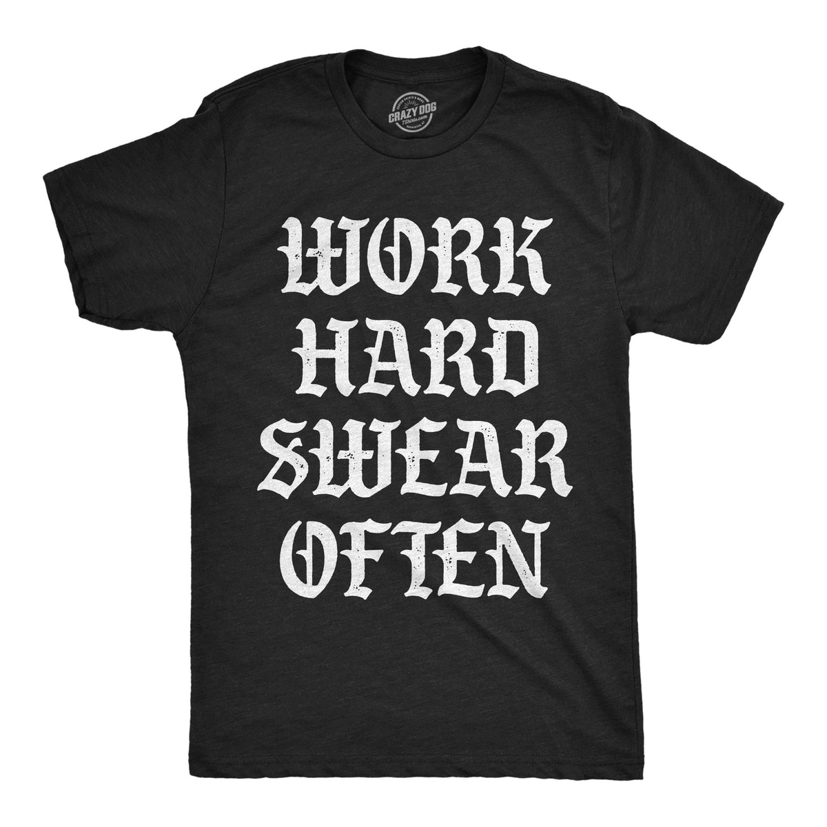 Mens Funny T Shirts Work Hard Swear Often Sarcastic Cursing Novelty Tee for Men Graphic Tees
