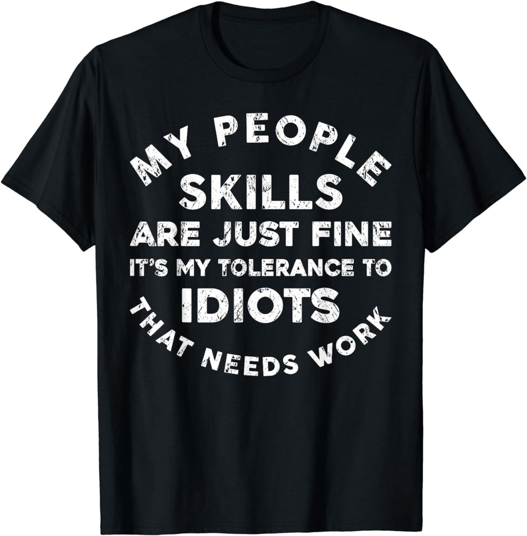 My People Skills Are Just Fine Funny Sarcastic T-Shirt