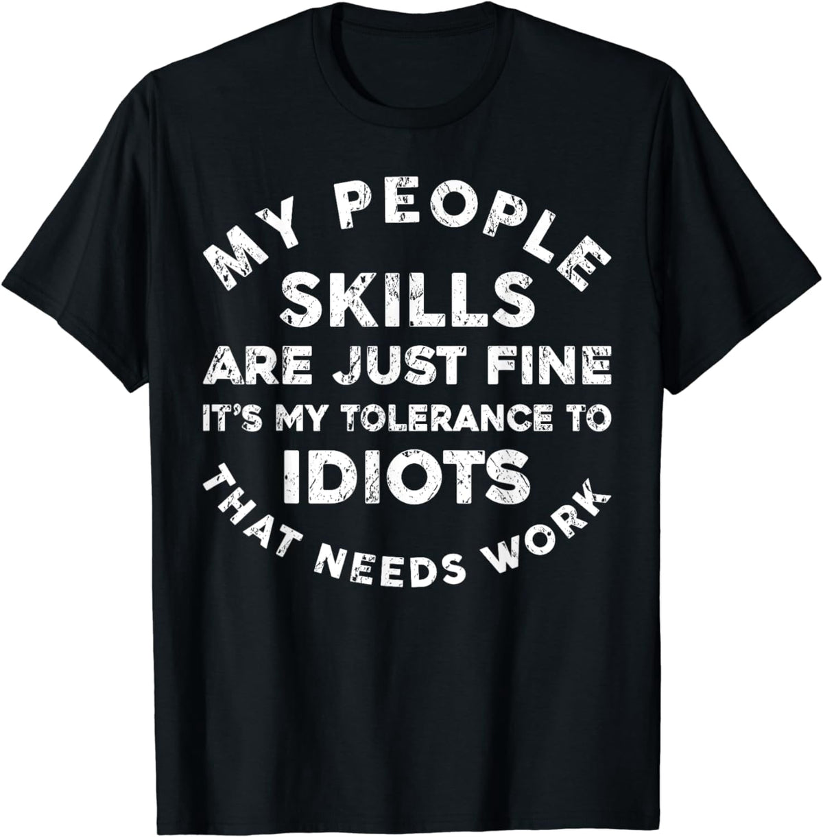 My People Skills Are Just Fine Funny Sarcastic T-Shirt