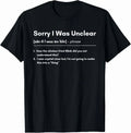 Sorry I Was Unclear Office Definition Graphic Design T-Shirt