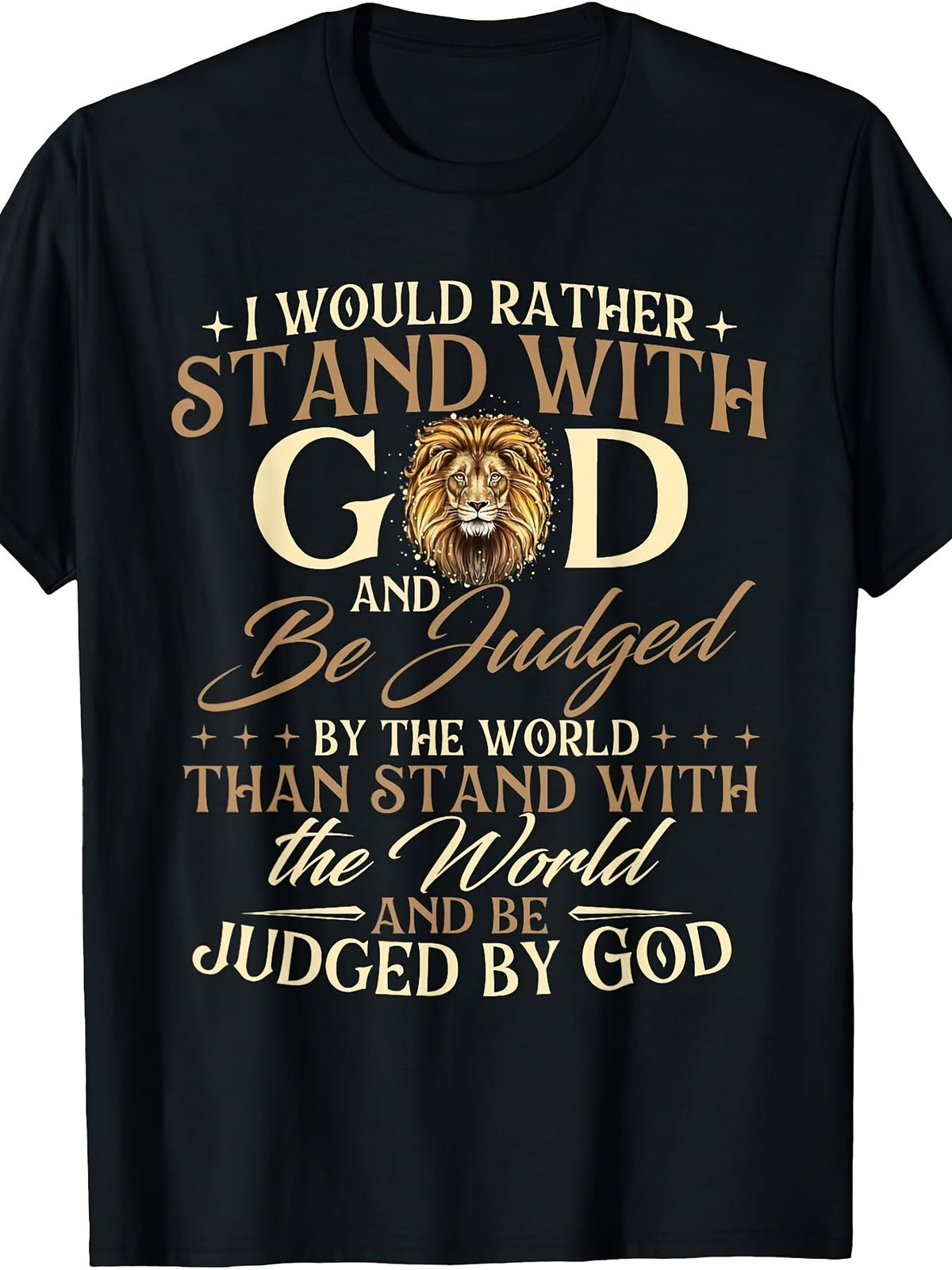 I Would Rather Stand with God Christian Faith Religious T-Shirt Breathable Sweat-Wicking And Soft Suitable for Daily Commutes Lounging at Home And Casual Wear