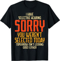 t-shirt Funny Sayings Tee For Sarcastic People Men Women Gag Sarcasm T-Shirt mens，black，women，funny，journey，Crew Neck, Short Sleeve,printing