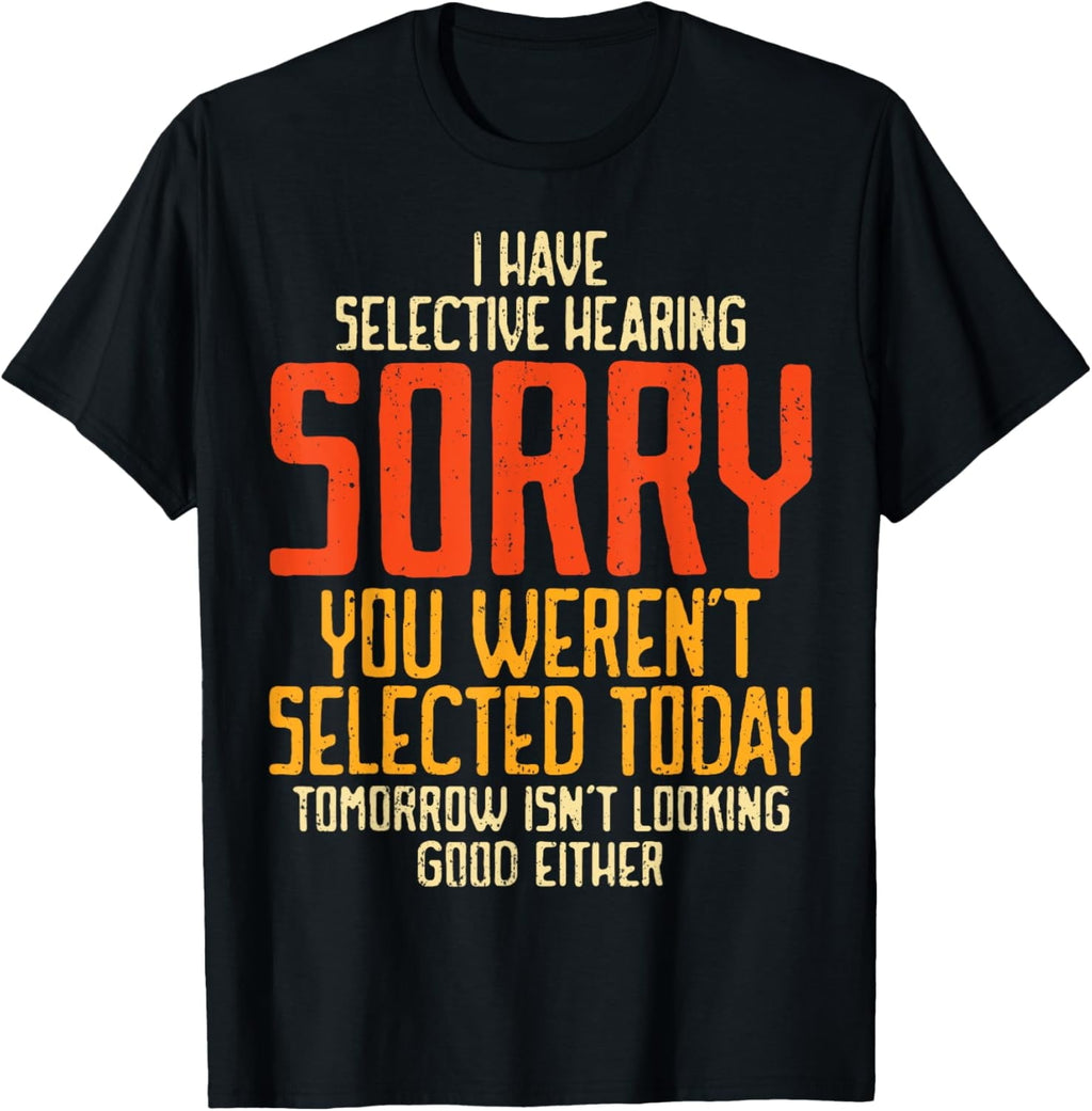 Funny Sayings Tee For Sarcastic People Men Women Gag Sarcasm T-Shirt