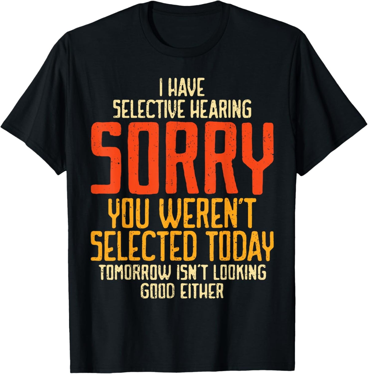 Funny Sayings Tee For Sarcastic People Men Women Gag Sarcasm T-Shirt